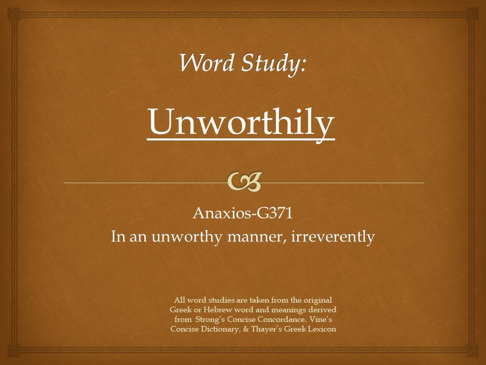 Word Study unworthily