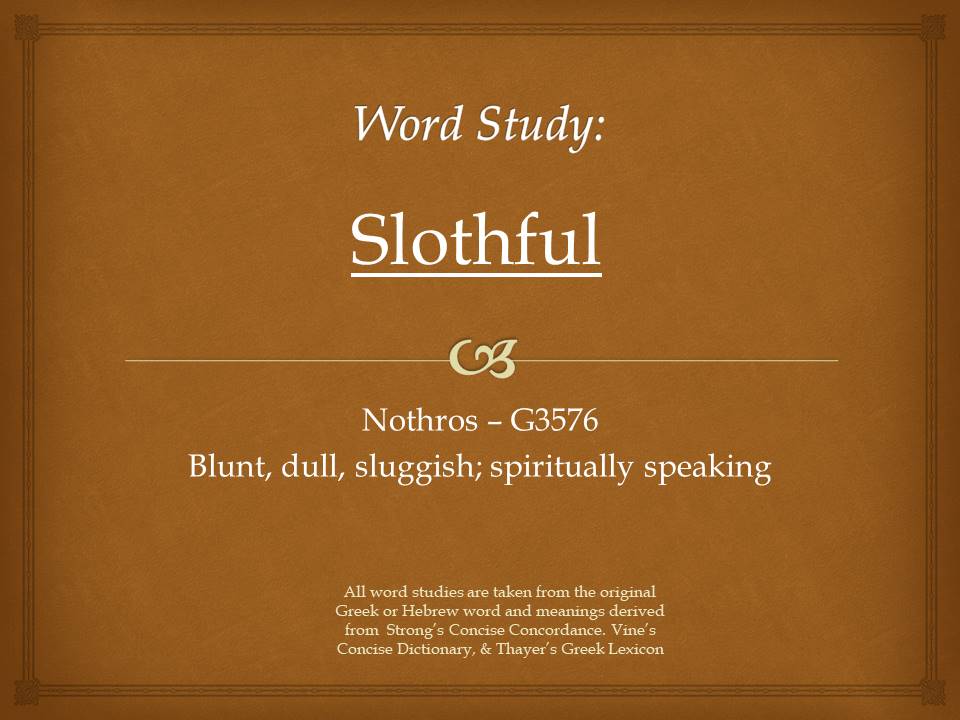 Word Study Slothful