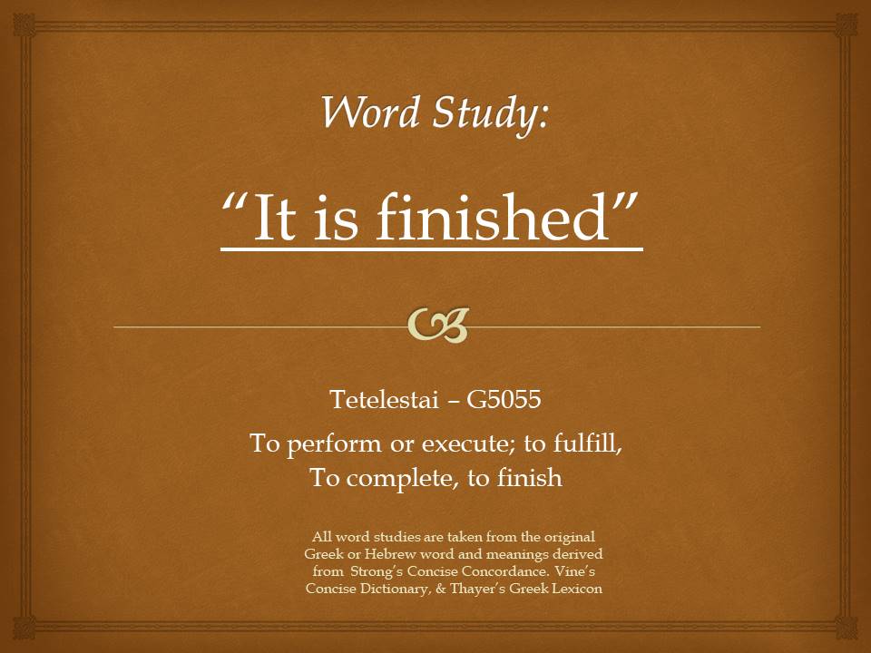 Word Study it is finished